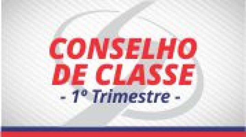 Conselho de Classe 1º Trimestre - datas e horários
